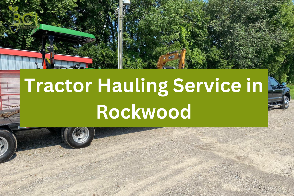 Tractor Hauling Service in Rockwood